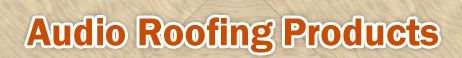 Audio Roofing Products
